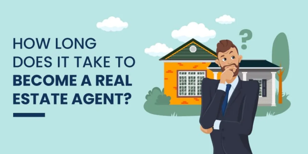 How Long Does It Take to Become a Real Estate Agent