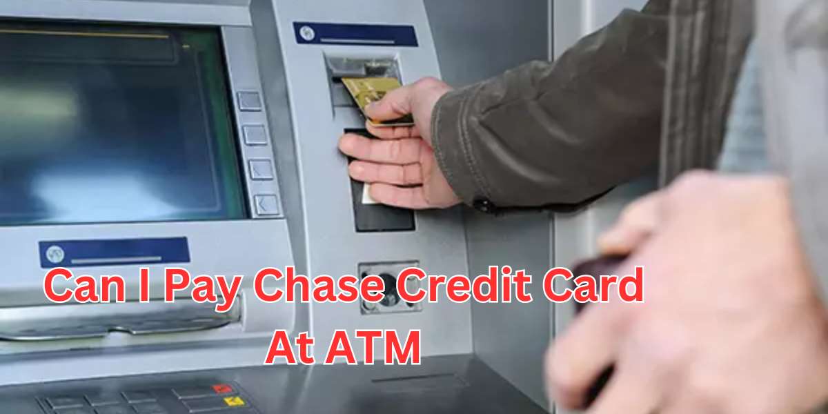 can i pay chase credit card at atm (1)